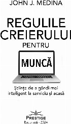 Regulile creierului pentru muncă ştiinţa