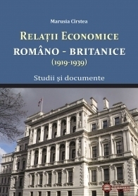 Relatiile economice romano - britanice (1919-1939) - Studii si documente