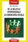 De la relatiile interpersonale la comunicarea sociala. Psihologia sociala si stadiile progresive ale articularii sinelui