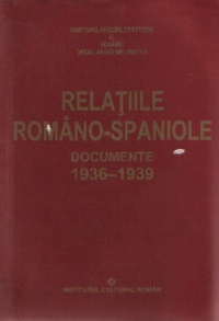 Relatiile romano-spaniole - Documente 1936-1939