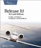 Release It! Design and Deploy Production-Ready Software