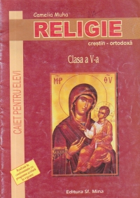 Religie crestin-ortodoxa, Clasa a V-a - Caiet pentru elevi