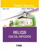 Religie Cultul Ortodox Caietul elevului