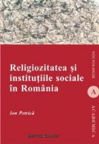 RELIGIOZITATEA INSTITUTIILE SOCIALE ROMANIA