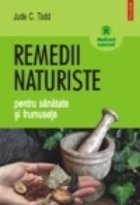 Remedii naturiste pentru sanatate si frumusete