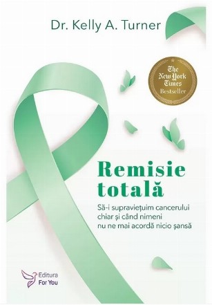 Remisie totală : să-i supravieţuim cancerului chiar şi când nimeni nu ne mai acordă nicio şansă