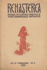 Renasterea - Revista de cultura crestina si viata bisericeasca ortodoxa, Februarie 1932