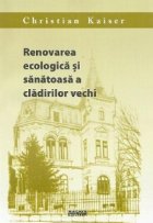 Renovarea ecologica si sanatoasa a cladirilor vechi