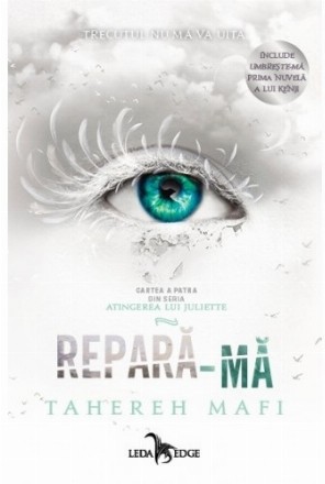 Repara-ma. Atingerea lui Juliette. Volumul 4