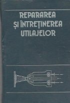 Reparatia intretinerea utilajelor Indrumar pentru