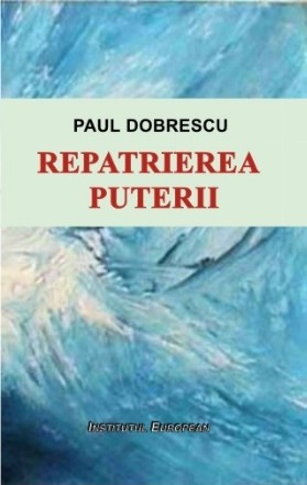 Repatrierea puterii. Schimbare de paradigma in ordinea globala