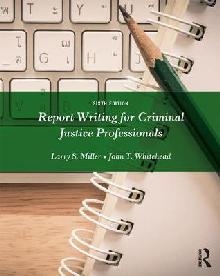 Report Writing for Criminal Justice Professionals