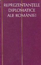 Reprezentantele diplomatice ale Romaniei, Volumul I, 1859 - 1917