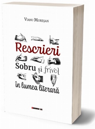 Rescrieri : Sobru şi frivol în lumea literară