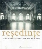 Resedinte familii aristocrate din Romania