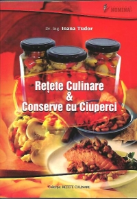 Retete culinare si conserve cu ciuperci