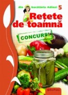 Retete de toamna (Din bucataria Adinei nr.5)