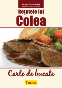 Retetele lui Colea - Carte de bucate