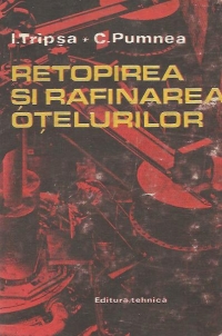 Retopirea si rafinarea otelurilor