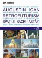 Retrofuturism. Spatiul sacru astazi