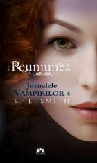 Reuniunea (Jurnalele Vampirilor vol editie