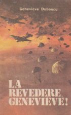 La revedere, Genevieve!