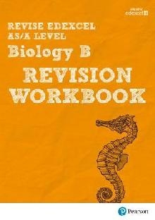 Revise Edexcel AS/A Level Biology B Revision Workbook