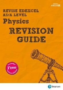 Revise Edexcel AS/A Level Physics Revision Guide