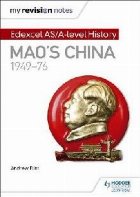 My Revision Notes: Edexcel AS/A-level History: Mao\'s China,