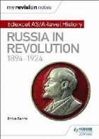 My Revision Notes: Edexcel AS/A-level History: Russia in rev