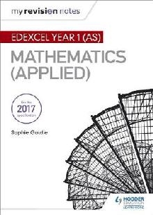 My Revision Notes: Edexcel Year 1 (AS) Maths (Applied)