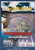 Revista Geopolitica Anul X nr. 46 - Regiunea Golfului o perspectiva geopolitica