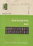 Revista de horticultura si viticultura, Nr. 8/1967