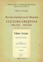 Revista intelepciunii Blajului CULTURA CRESTINA - o incursiune bibliografica