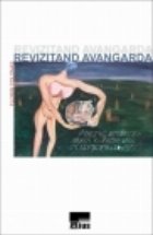 Revizitand avangarda