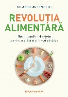 Revoluţia alimentară recomandări şi reţete