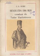 Revolutia din 1821 Condusa Tudor