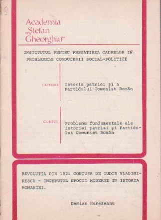 Revolutia din 1821 Condusa de Tudor Vladimirescu - Inceputul Epocii Moderne in Istoria Romaniei. (Tema 9)