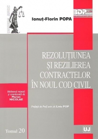 Rezolutiunea si rezilierea contractelor in Noul Cod civil. Tomul 20