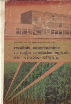 Rezultate experimentale slujba productiei agricole