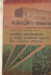 Rezultate experimentale in slujba productiei agricole din Cimpia Olteniei