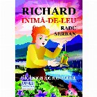 Richard Inima-de-Leu. Cinci basme cu cinci copii de cinci ani