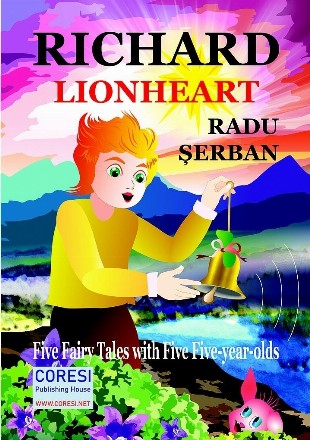 Richard Lionheart. Five Fairy Tales with five five-year-olds