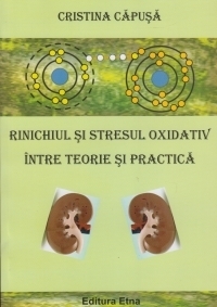 Rinichiul si stresul oxidativ intre teorie si practica