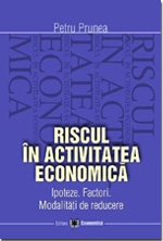 Riscul în activitatea economică. Ipostaze. Factori. Modalitaţi de reducere