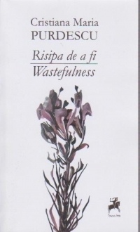 Risipa de a fi. Wastefulness