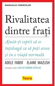 Rivalitatea dintre frati. Ajuta-ti copiii sa se inteleaga ca sa poti avea si tu o viata normala