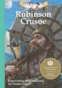 Robinson Crusoe. Repovestire dupa romanul lui Daniel Defoe