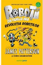 Roboţii din familia mea : revoluţia roboţilor