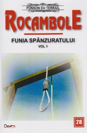 Rocambole 28. Funia spanzuratului. Volumul 1